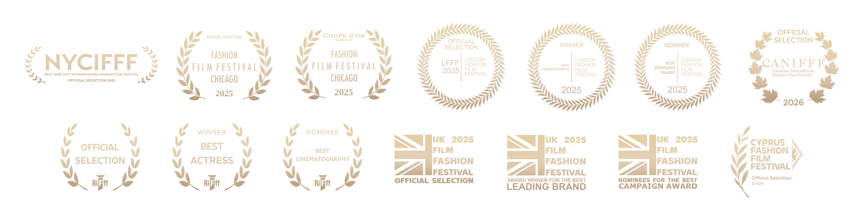 Festival laurels — NYCIFFF Official Selection 2025; Fashion Film Festival Chicago Official Selection & Coupe d'Or Narrative 2025; London Fashion Film Festival Official Selection, Winner Best Cinematography & Nominee Best Emerging Talent 2025; Canadian International Fashion Film Festival Official Selection 2026; Roma International Fashion Film Festival Official Selection, Winner Best Actress & Nominee Best Cinematography 2025; UK Film Fashion Festival Official Selection, Winner Best Leading Brand & Nominee Best Campaign 2025; Cyprus Fashion Film Festival Official Selection 2026.